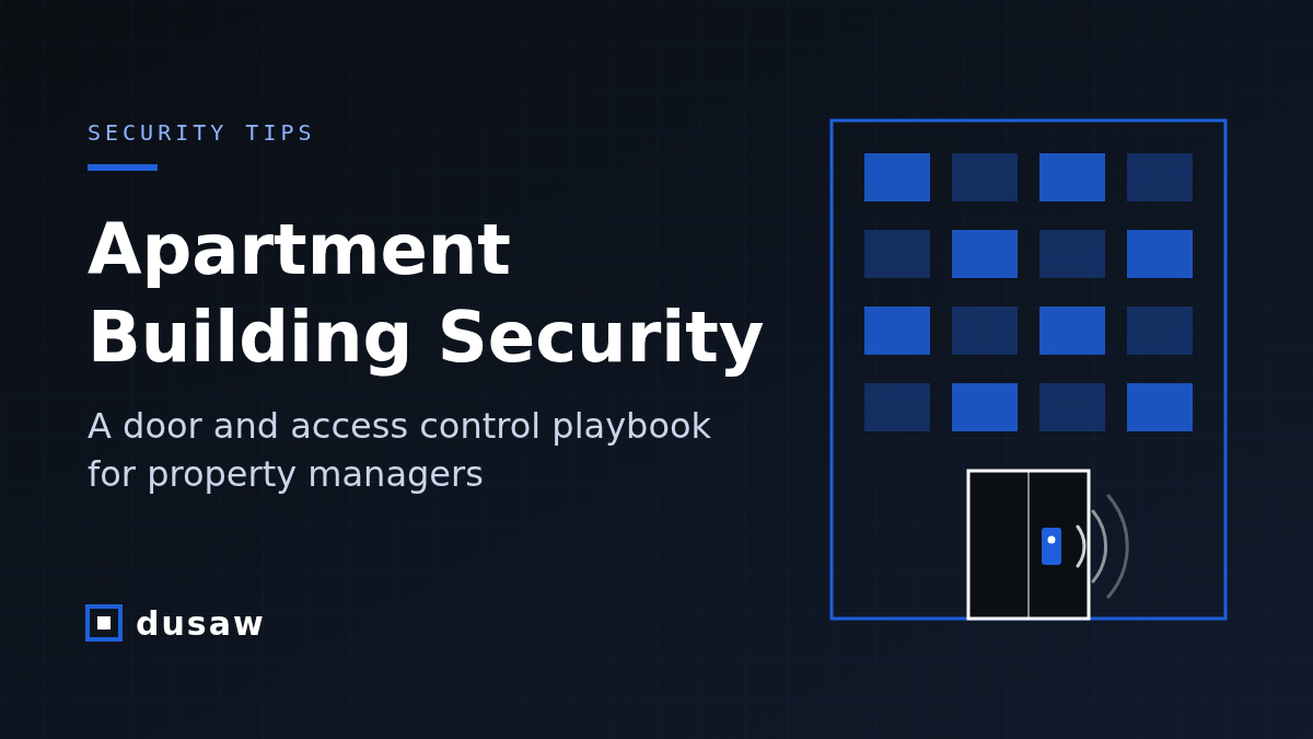 Apartment Building Security: A Door and Access Control Playbook for Property Managers